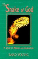 The Snake of God A Story of Memory and Imagination cover
