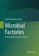 Microbial Factories : Biofuels, Waste Treatment: Volume 1 cover