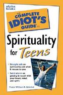 The Complete Idiot's Guide to Spirituality for Teens cover