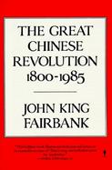 The Great Chinese Revolution 1800-1985 cover