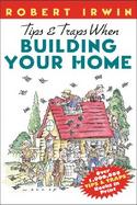 Tips and Traps When Building Your Home cover