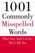 1001 Commonly Misspelled Words: What Your Spell Checker Won't Tell You cover