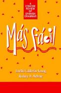 Mas Facil A Concise Review of Spanish Grammar cover
