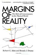 Margins of Reality The Role of Consciousness in the Physical World cover