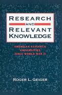 Research & Relevant Knowledge American Research Universities Since World War II cover