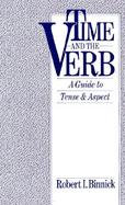 Time and the Verb A Guide to Tense and Aspect cover