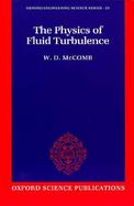 The Physics of Fluid Turbulence cover