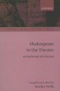 Shakespeare in the Theatre An Anthology of Criticism cover