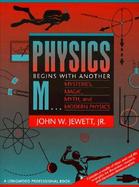 Physics Begins With Another M... Mysteries, Magic, Myth, and Modern Physics cover