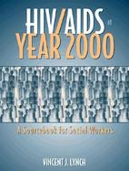 HIV/AIDS at Year 2000 A Sourcebook for Social Workers cover