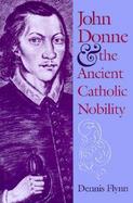 John Donne and the Ancient Catholic Nobility cover