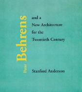 Peter Behrens and a New Architecture for the Twentieth Century cover
