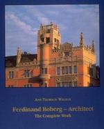 Ferdinand Boberg - Architect The Complete Work/Book and Blueprint cover