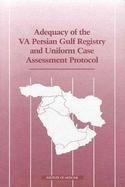 Adequacy of the Va Persian Gulf Registry and Uniform Case Assessment Protocol cover
