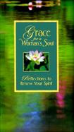 Grace for a Woman's Soul Reflections to Renew Your Spirit cover