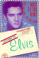 Letters to Elvis: His Faithful Fans cover