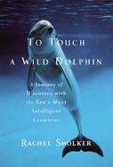 To Touch a Wild Dolphin cover