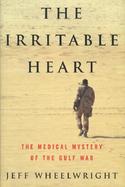 The Irritable Heart The Medical Mystery of the Gulf War cover