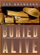 Buried Alive: The Terrifying History of Our Most Primal Fear cover