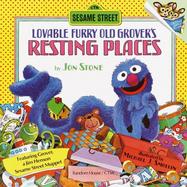 Lovable Furry Old Grover's Resting Places: Featuring Grover, a Jim Henson Sesame Streeet Muppet cover