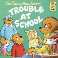 The Berenstain Bears' Trouble at School cover