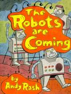The Robots Are Coming: And Other Problems cover