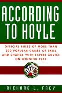 According to Hoyle Official Rules of More Than 200 Popular Games of Skill and Chance With Expert Advice on Winning Play cover