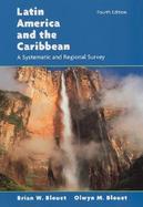 Latin America and the Caribbean: A Systematic and Regional Survey, 4th Edition cover