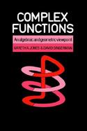 Complex Functions An Algebraic and Geometric Viewpoint cover