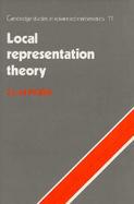 Local Representation Theory Modular Representations As an Introduction to the Local Representation Theory of Finite Groups cover