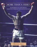 More Than a Hero: Life Lessons from the Greatest, Presented Through His Daughter's Eyes cover