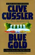 Blue Gold A Novel from the Numa Files cover