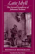Late Idy II The Second Symphony of Johannes Brahms cover