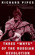 Three Whys of the Russian Revolution cover