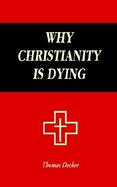 Why Christianity Is Dying cover