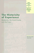 The Historicity of Experience Modernity, the Avant-Garde, and the Event cover