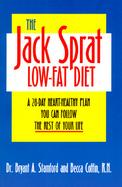 The Jack Sprat Low-Fat Diet A 28-Day, Heart-Healthy Plan You Can Follow the Rest of Your Life cover