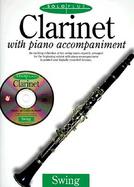 Clarinet with Piano Accompaniment: An Exciting Collection of Ten Swing Tunes Expertly Arranged for the Beginning Soloist with Piano Accompaniment in P cover