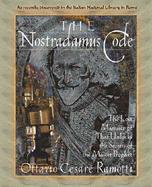 The Nostradamus Code: The Lost Manuscript That Unlocks the Secrets of the Master Prophet cover