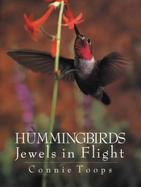 Hummingbirds: Jewels in Flight cover