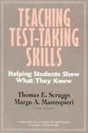 Teaching Test-Taking Skills Helping Students Show What They Know cover