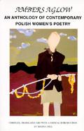 Ambers Aglow An Anthology of Contemporary Polish Womens Poetry cover