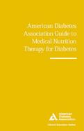 American Diabetes Association's Guide to Medical Nutrition Therapy for Diabetes cover
