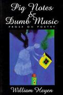 Pig Notes & Dumb Music Prose on Poetry cover
