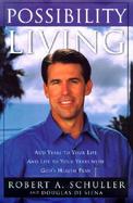 Possibility Living: Add Years to Your Life and Life to Your Years with God's Health Plan cover