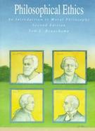 Philosophical Ethics: An Introduction to Moral Philosophy cover