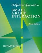 A Systems Approach to Small Group Interaction cover