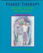 Family Therapy: History, Theory, and Practice cover