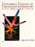 Exploring Chemistry Laboratory Experiments in General, Organic and Biological Chemistry cover
