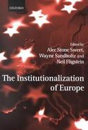The Institutionalization of Europe cover